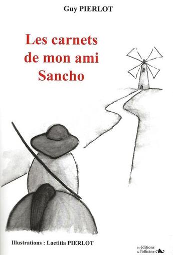 Couverture du livre « Les carnets de mon ami Sancho » de Guy Pierlot aux éditions L'officine