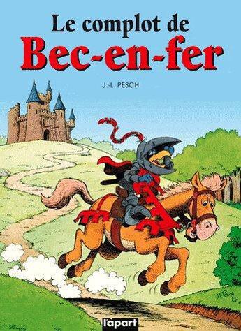 Couverture du livre « Complot de Bec-en-Fer » de Jean-Louis Pesch aux éditions L'a Part Buissonniere