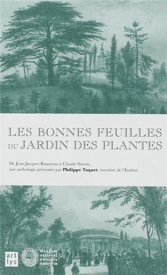 Couverture du livre « Les bonnes feuilles du jardin des plantes ; de Jean-Jacques Rousseau à Claude Simon » de Philippe Taquet aux éditions Reunion Des Musees Nationaux