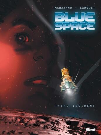 Couverture du livre « Blue space Tome 1 ; tycho incident » de Marazano/Lamquet aux éditions Glenat