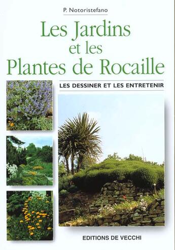 Couverture du livre « Les jardins et les plantes de rocaille » de Notoristefano aux éditions De Vecchi