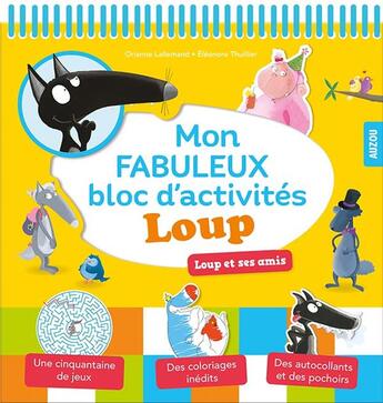 Couverture du livre « Mon fabuleux livre d'activités loup » de Orianne Lallemand et Eleonore Thullier aux éditions Philippe Auzou