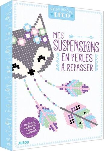 Couverture du livre « Mon atelier déco : mes suspensions en perles à repasser » de Maude Guesne aux éditions Auzou