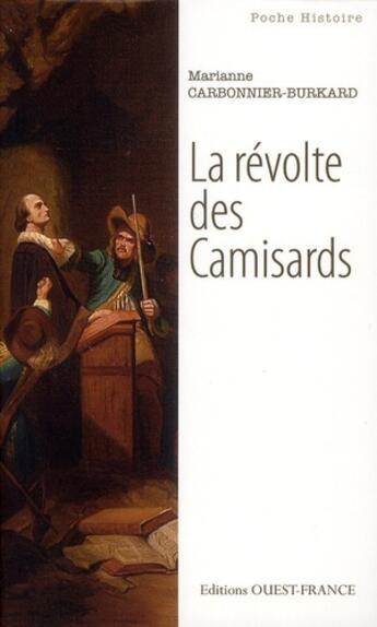 Couverture du livre « La révolte des camisards » de Marianne Carbonnier-Burkard aux éditions Ouest France