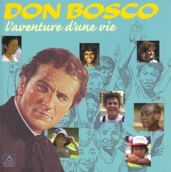 Couverture du livre « Don bosco - l'aventure d'une vie » de Rey J. aux éditions Signe