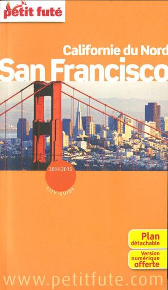 Couverture du livre « GUIDE PETIT FUTE ; CITY GUIDE ; San Francisco (édition 2014-2015) » de  aux éditions Le Petit Fute