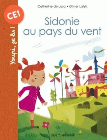 Couverture du livre « Sidonie au pays du vent » de Olivier Latyk et Catherine De Lasa aux éditions Bayard Jeunesse