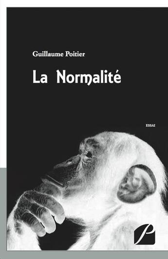 Couverture du livre « La normalité » de Guillaume Poitier aux éditions Editions Du Panthéon