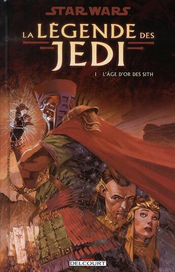 Couverture du livre « Star Wars - la légende des Jedi t.1 ; l'âge d'or des Sith » de Christian Gossett et Kevin J Anderson et Dario Carrasco aux éditions Delcourt