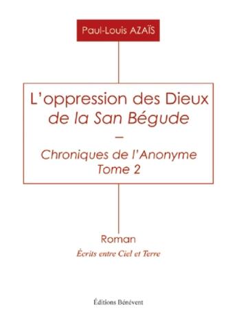 Couverture du livre « Chroniques De L'Anonyme Tome 2 » de Azais aux éditions Benevent