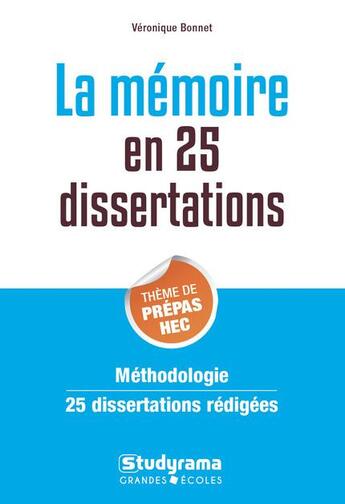 Couverture du livre « La mémoire en 25 dissertations ; thème de prépas HEC » de Veronique Bonnet aux éditions Studyrama