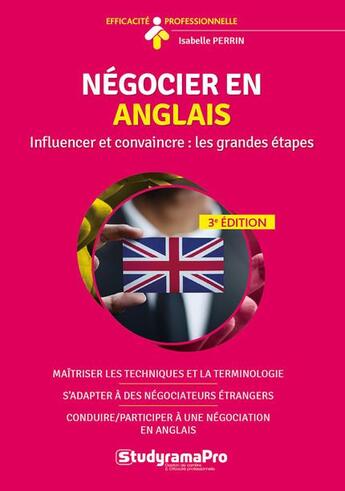 Couverture du livre « Négocier en anglais ; influencer et convaincre : les grands étapes (3e édition) » de Isabelle Perrin aux éditions Studyrama