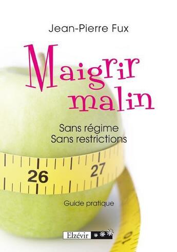 Couverture du livre « Maigrir malin » de Jean-Pierre Fux aux éditions Elzevir