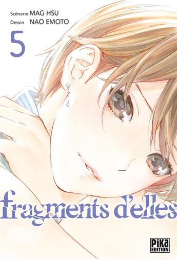 Couverture du livre « Fragments d'elles Tome 5 » de Hsu Mag et Nao Elmoto aux éditions Pika