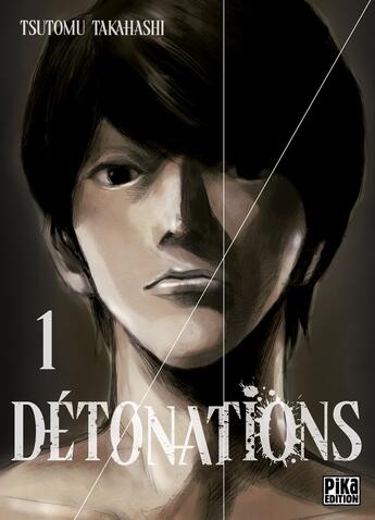 Couverture du livre « Détonations Tome 1 » de Tsutomu Takahashi aux éditions Pika