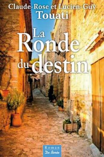 Couverture du livre « La ronde du destin » de Claude-Rose Touati et Lucien-Guy Touati aux éditions De Boree