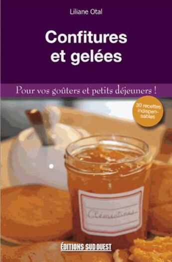 Couverture du livre « Confitures et gelées » de Liliane Otal aux éditions Sud Ouest Editions