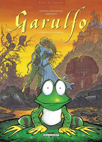 Couverture du livre « Garulfo Tome 6 ; la belle et les betes » de Alain Ayroles et Bruno Maiorana aux éditions Delcourt