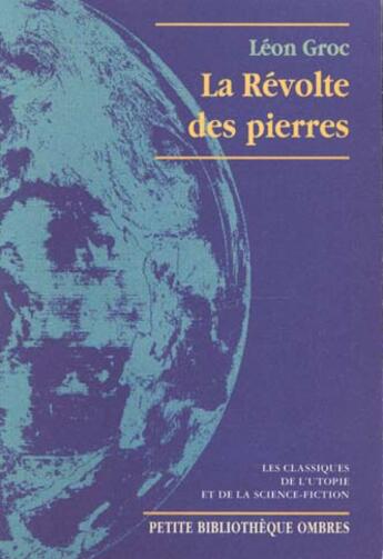 Couverture du livre « La revolte des pierres » de Leon Groc aux éditions Ombres