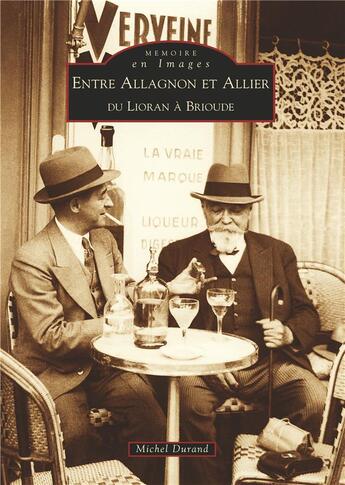 Couverture du livre « Entre Allagnon et Allier ; du Lioran à Brioude » de Michel Durand aux éditions Editions Sutton