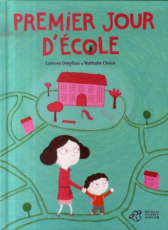 Couverture du livre « Premier jour d'école » de Dreyfuss/Choux aux éditions Thierry Magnier