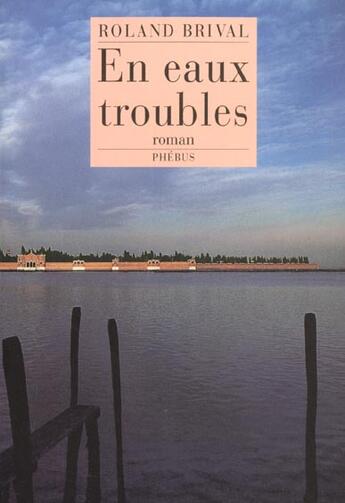 Couverture du livre « En eaux troubles » de Roland Brival aux éditions Phebus