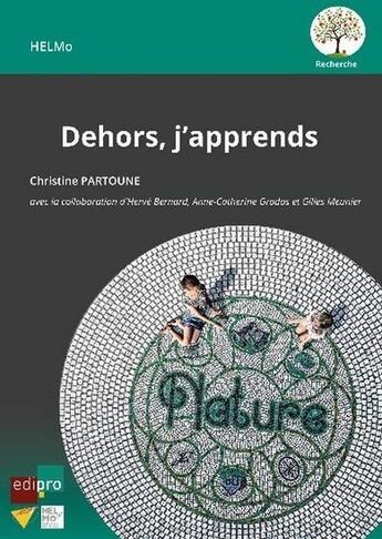 Couverture du livre « Dehors, j'apprends » de Collectif et Christine Partoune aux éditions Edi Pro