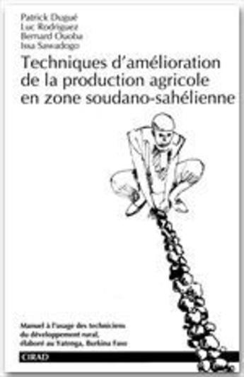 Couverture du livre « Techniques d'amélioration de la production agricole en zone soudano-sahélienne » de  aux éditions Cirad