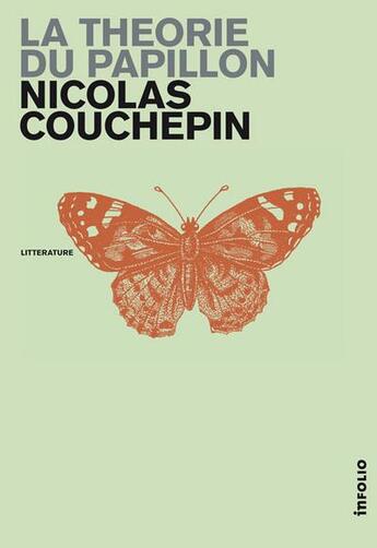 Couverture du livre « La théorie du papillon » de Nicolas Couchepin aux éditions Infolio