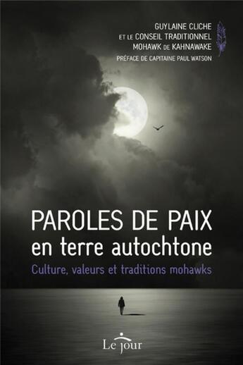 Couverture du livre « Paroles de paix en terre autochtone » de Guylaine Cliche aux éditions Le Jour