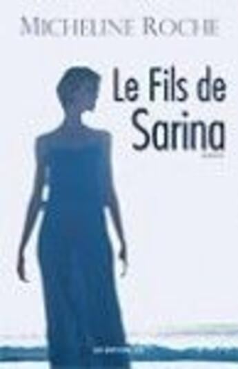 Couverture du livre « Le fils de Sarina » de Micheline Roche aux éditions Jcl