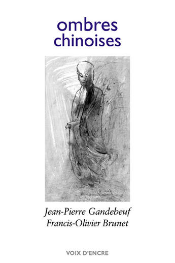 Couverture du livre « Ombres chinoises » de Jean-P. Gandebeuf aux éditions Voix D'encre