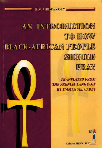 Couverture du livre « L'origine biblique du racisme anti-noir » de Fakolly Doumbi aux éditions Menaibuc