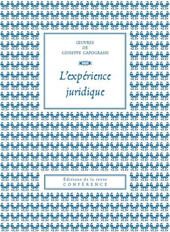 Couverture du livre « L'expérience juridique » de Giuseppe Capograssi aux éditions Conference