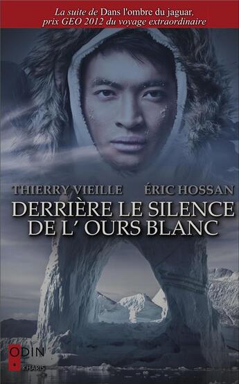 Couverture du livre « Derrière le silence de l'ours blanc » de Thierry Vieille et Eric Hossan aux éditions L'harmattan
