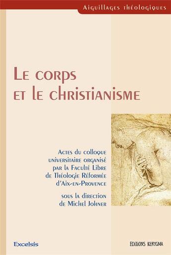 Couverture du livre « Le corps et le christianisme » de  aux éditions Kerygma