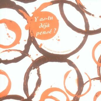 Couverture du livre « Y as-tu déjà pensé ? les enfants font des expériences » de T Otto aux éditions Editions Flblb