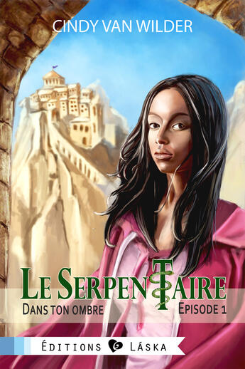 Couverture du livre « Le Serpentaire, épisode 1 » de Cindy Van Wilder aux éditions Editions Laska