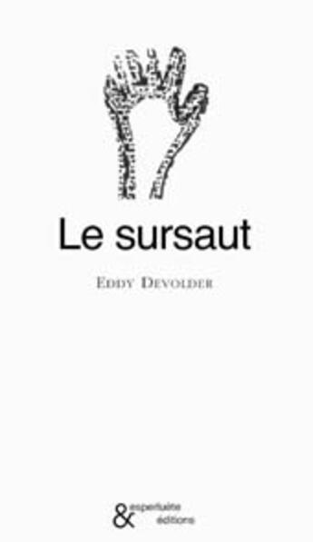 Couverture du livre « Le sursaut » de Eddy Devolder aux éditions Esperluete