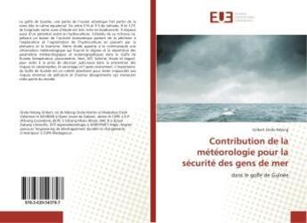 Couverture du livre « Contribution de la meteorologie pour la securite des gens de mer : Dans le golfe de Guinee » de Gilbert Ndong aux éditions Editions Universitaires Europeennes