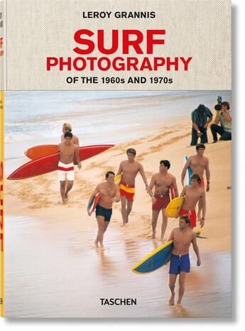 Couverture du livre « Surf photography of the 1960s and 1970s » de Jim Heimann et Leroy Grannis et Steve Barilotti aux éditions Taschen