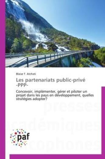 Couverture du livre « Les partenariats public-prive -ppp- » de Atchati-B aux éditions Presses Academiques Francophones