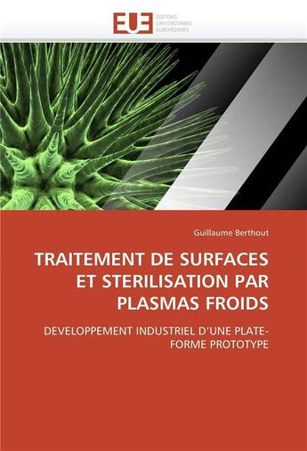 Couverture du livre « Traitement de surfaces et sterilisation par plasmas froids » de Berthout-G aux éditions Editions Universitaires Europeennes