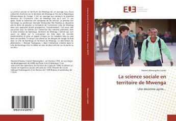 Couverture du livre « La science sociale en territoire de mwenga - une decennie apres... » de Watongoka Hubert aux éditions Editions Universitaires Europeennes