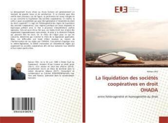 Couverture du livre « La liquidation des sociétés coopératives en droit OHADA : entre hétérogénéité et homogénéité du droit » de Nelson Fru aux éditions Editions Universitaires Europeennes