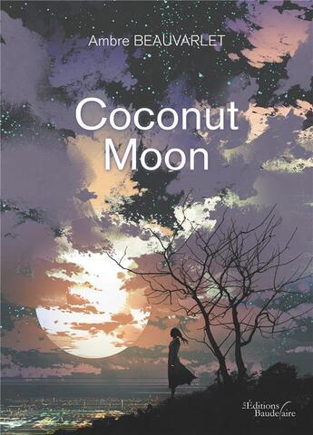 Couverture du livre « Coconut moon » de Ambre Beauvarlet aux éditions Baudelaire