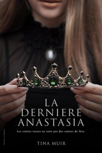 Couverture du livre « La dernière Anastasia » de Tina Muir aux éditions Librinova