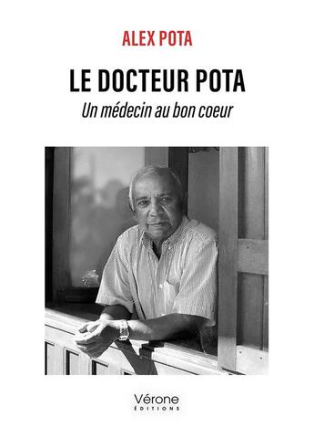 Couverture du livre « Le docteur Pota : un médecin au bon coeur » de Alex Pota aux éditions Verone