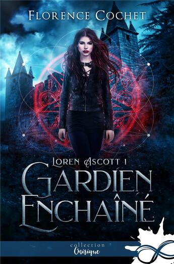 Couverture du livre « Loren Ascott t.1 ; gardien enchaîné » de Florence Cochet aux éditions Mxm Bookmark