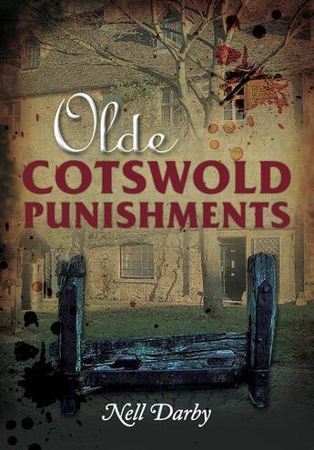 Couverture du livre « Olde Cotswold Punishments » de Darby Nell aux éditions History Press Digital